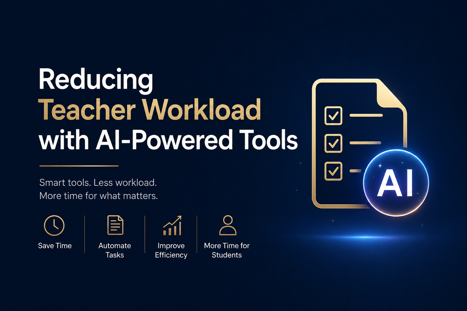 Reducing Teacher Workload with AI-Powered Tools
